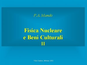 P A Mand Fisica Nucleare e Beni Culturali