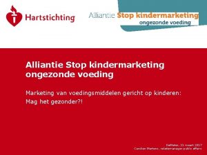 Alliantie Stop kindermarketing ongezonde voeding Marketing van voedingsmiddelen