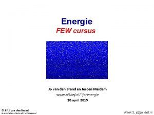 Energie FEW cursus Jo van den Brand en