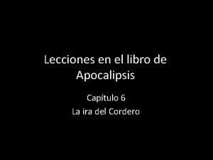 Lecciones en el libro de Apocalipsis Captulo 6