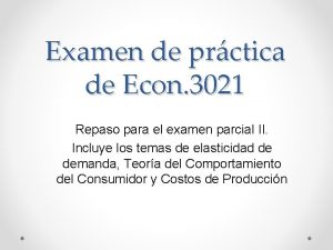 Examen de prctica de Econ 3021 Repaso para