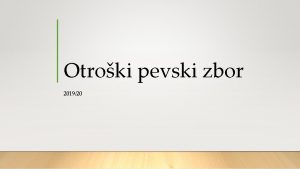 Otroki pevski zbor 201920 PONOVIMO ZNANE PESMICE LJUBLJANSKI