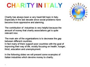 CHARITY IN ITALY Charity has always been a