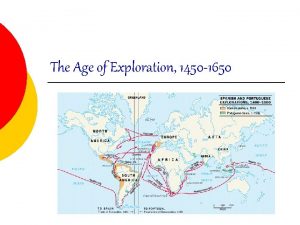 The Age of Exploration 1450 1650 Essential Question