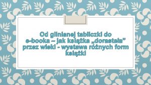 Historia ksiazki - od tabliczki glinianej do ebooka