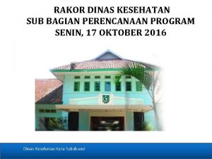 RAKOR DINAS KESEHATAN SUB BAGIAN PERENCANAAN PROGRAM SENIN