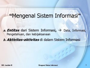 Mengenal Sistem Informasi a Entitas dari Sistem Informasi