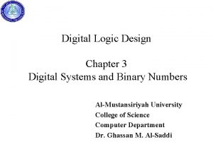 Digital Logic Design Chapter 3 Digital Systems and