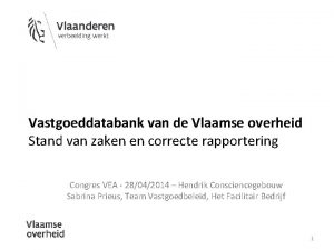 Vastgoeddatabank van de Vlaamse overheid Stand van zaken