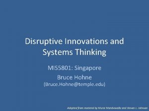 Disruptive Innovations and Systems Thinking MIS 5801 Singapore