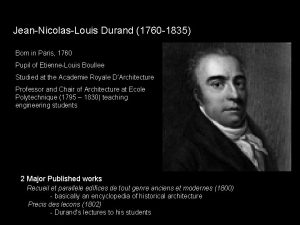 JeanNicolasLouis Durand 1760 1835 Born in Paris 1760