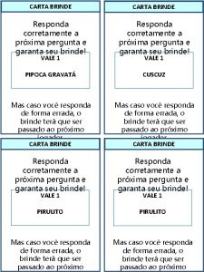 CARTA BRINDE Responda corretamente a prxima pergunta e