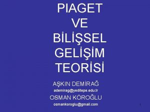 PIAGET VE BLSEL GELM TEORS AKIN DEMRA ademiragyeditepe