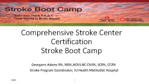 Stroke coordinator boot camp