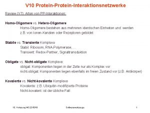 V 10 ProteinInteraktionsnetzwerke Review V 7 Arten von