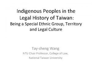 Indigenous Peoples in the Legal History of Taiwan