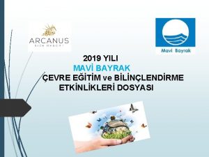 2019 YILI MAV BAYRAK EVRE ETM ve BLNLENDRME