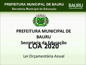 PREFEITURA MUNICIPAL DE BAURU Secretaria Municipal da Educao