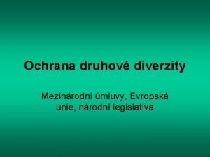 Ochrana druhov diverzity Mezinrodn mluvy Evropsk unie nrodn