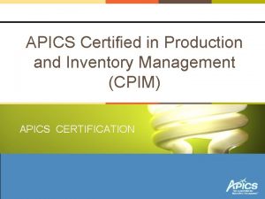 APICS Certified in Production and Inventory Management CPIM