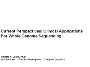 Current Perspectives Clinical Applications For Whole Genome Sequencing