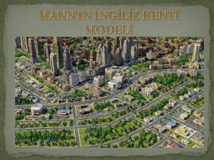 MANNIN NGLZ KENT MODEL Peter Mann tarafndan nerilen