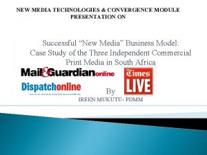 NEW MEDIA TECHNOLOGIES CONVERGENCE MODULE PRESENTATION ON Successful