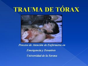 TRAUMA DE TRAX Proceso de Atencin de Enfermera