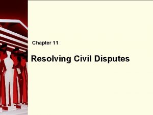 Chapter 11 90 Resolving Civil Disputes Civil Law