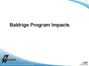 2014 Baldrige Program Impacts Baldrige Performance Excellence Program