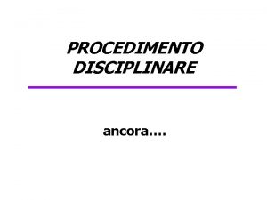 PROCEDIMENTO DISCIPLINARE ancora D Lgs 15009 e Codice