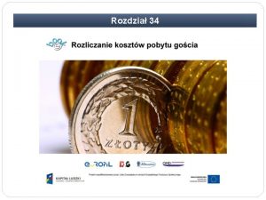 Rozdzia 34 Rozdzia 34 Rozliczanie kosztw pobytu gocia