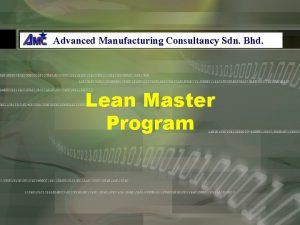 Advanced Manufacturing Consultancy Sdn Bhd Lean Master Program