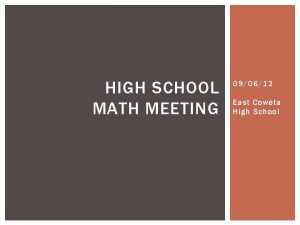 HIGH SCHOOL MATH MEETING 090612 East Coweta High