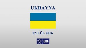 UKRAYNA EYLL 2016 CORAF KONUM Ukrayna eski Sovyetler