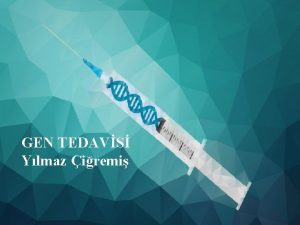 1 GEN TEDAVS Ylmaz iremi GEN TEDAVS 24