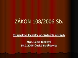 ZKON 1082006 Sb Inspekce kvality socilnch slueb Mgr