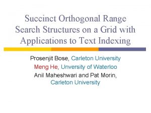 Succinct Orthogonal Range Search Structures on a Grid