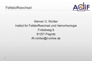 Fettstoffwechsel Werner O Richter Institut fr Fettstoffwechsel und