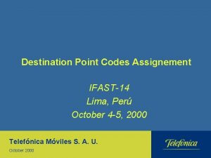 Destination Point Codes Assignement IFAST14 Lima Per October