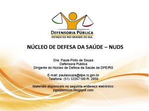 NCLEO DE DEFESA DA SADE NUDS Dra Paula