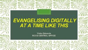 EVANGELISING DIGITALLY AT A TIME LIKE THIS Yinka