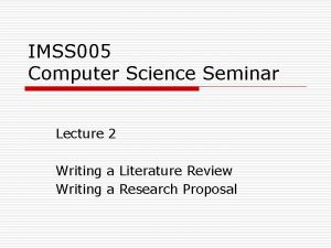 IMSS 005 Computer Science Seminar Lecture 2 Writing