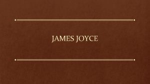 JAMES JOYCE JAMES AUGUSTINE ALOYSIUS JOYCE Irski romanopisec