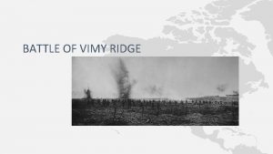 BATTLE OF VIMY RIDGE WHAT WAS THE BATTLE