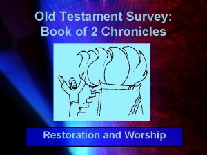 Old Testament Survey Book of 2 Chronicles Restoration