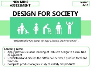 NEA MINI ASSESSMENT Lesson 610 DESIGN FOR SOCIETY