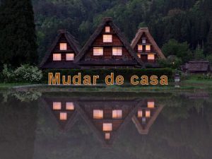 Mudar de casa Chega um tempo na vida