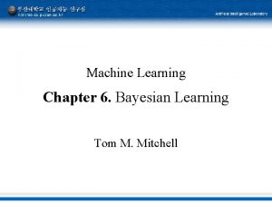 Machine Learning Chapter 6 Bayesian Learning Tom M