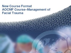New Course Format AOCMF CourseManagement of New Course